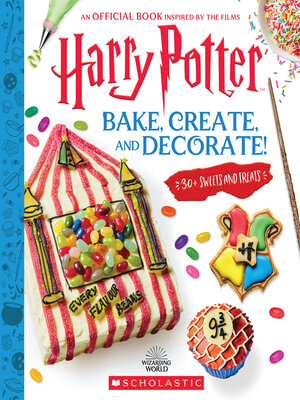 cover image of Bake, Create, and Decorate